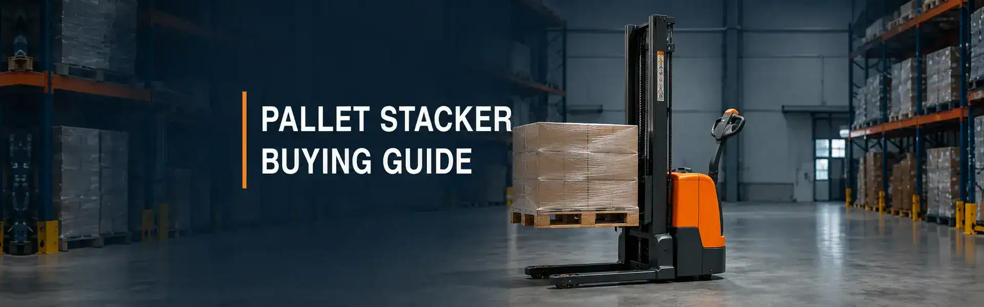 Electric Pallet Stacker Buying Guide: Capacity, Height and Pallet Type